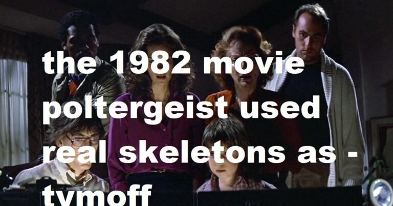 the 1982 movie poltergeist used real skeletons as - tymoff